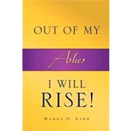 Out of My Ashes, I Will Rise!