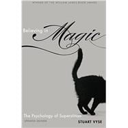 Believing in Magic The Psychology of Superstition - Updated Edition