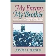 My Enemy, My Brother Men and Days of Gettysburg