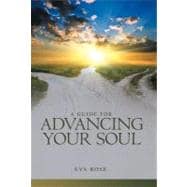 A Guide for Advancing Your Soul