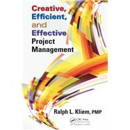 Creative, Efficient, and Effective Project Management