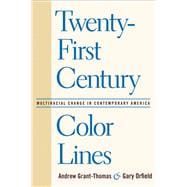 Twenty-First Century Color Lines