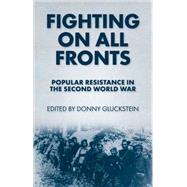 Fighting on All Fronts: Popular Resistance in the Second World War