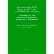 Constitutions of the World Late 18 Century to the Middle of the 19 Century Europe