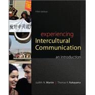 Experiencing Intercultural Communication: An Introduction