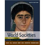 A History of World Societies, Volume 1: To 1600