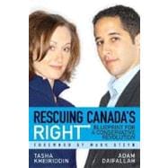 Rescuing Canada's Right : Blueprint for a Conservative Revolution