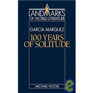 Gabriel GarcÃ­a MÃ¡rquez: One Hundred Years of Solitude