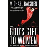 God's Gift to Women : A Novel