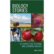 Biology Stories 50 Stories for Teaching and Learning Biology