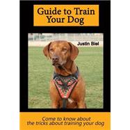 Guide to Train Your Dog