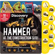 Discovery: Hammer at the Construction Site!