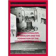 Internationalism, Imperialism and the Formation of the Contemporary World