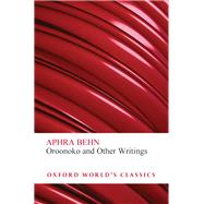 Oroonoko and Other Writings