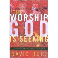 The Worship God Is Seeking