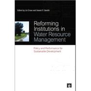 Reforming Institutions in Water Resource Management: Policy and Performance for Sustainable Development