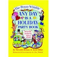 The Penny Whistle Any Day Is A Holiday Book