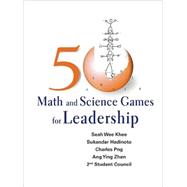 50 Math and Science Games for Leadership