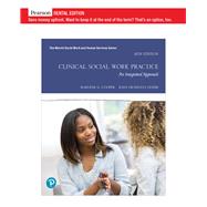Clinical Social Work Practice: An Integrated Approach [Rental Edition]
