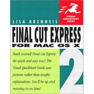 Final Cut Express 2 for Mac Os X : Visual QuickStart Guide