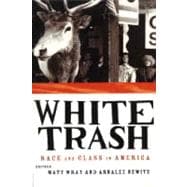 White Trash: Race and Class in America