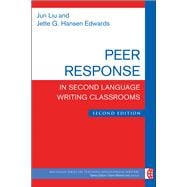 Peer Response in Second Language Writing Classrooms