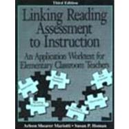 Linking Reading Assessment to Instruction; An Application Worktext for Elementary Classroom Teachers, Third Edition