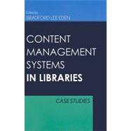 Content Management Systems for Libraries Case Studies