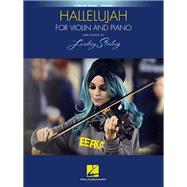 Hallelujah Arranged by Lindsey Stirling for Violin and Piano