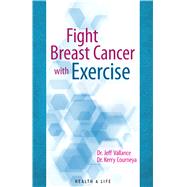 Fight Breast Cancer With Exercise