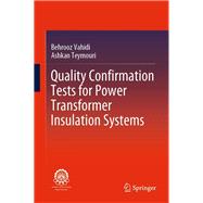 Quality Confirmation Tests for Power Transformer Insulation Systems