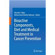 Bioactive Components, Diet and Medical Treatment in Cancer Prevention