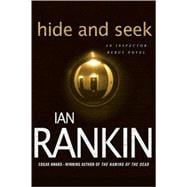 Hide and Seek An Inspector Rebus Novel