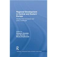 Regional Development in Central and Eastern Europe: Development processes and policy challenges