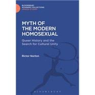 Myth of the Modern Homosexual Queer History and the Search for Cultural Unity