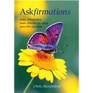 Askfirmations Make affirmations more effective by using powerful questions