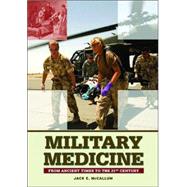 Military Medicine: From Ancient Times to the 21st Century