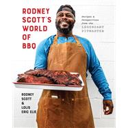 Rodney Scott's World of BBQ Every Day Is a Good Day: A Cookbook