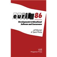 Eurit 86: Developments in Educational Software and Courseware : Proceedings of the First European Conference on Education and Information Technology
