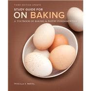 Study Guide for On Baking (Update) A Textbook of Baking and Pastry Fundamentals