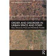 Order and Disorder in Urban Space and Form