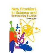 New Frontiers in Science and Technology Studies