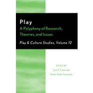Play A Polyphony of Research, Theories, and Issues