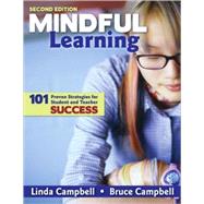 Mindful Learning : 101 Proven Strategies for Student and Teacher Success