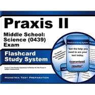 Praxis II Middle School: Science 0439 Exam Flashcard Study System