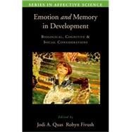 Emotion in Memory and Development Biological, Cognitive, and Social Considerations