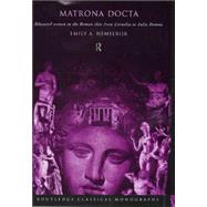 Matrona Docta: Educated Women in the Roman Elite from Cornelia to Julia Domna