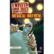 Twisted True Tales From Science