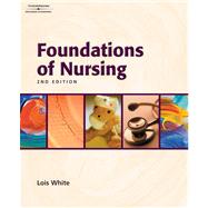 Study Guide for White's Foundations of Nursing, 2nd