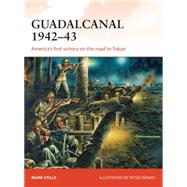 Guadalcanal 1942–43 America's first victory on the road to Tokyo